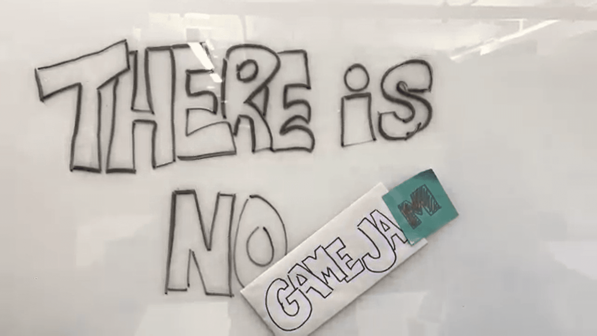 There is no Game Jam